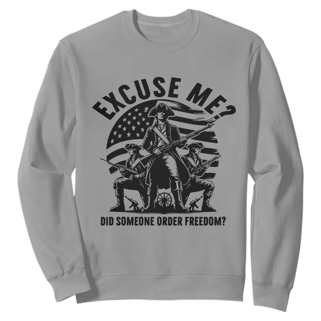 Freedom Resist Protest Civil Rights Sweatshirt Excuse Me Did Someone Order Freedom