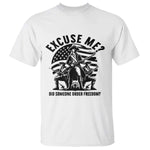 Freedom Resist Protest Civil Rights T Shirt Excuse Me Did Someone Order Freedom