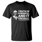 Sojourner Truth Quote T Shirt Truth is Powerful and It Prevails