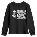 Sojourner Truth Quote Youth Sweatshirt Truth is Powerful and It Prevails