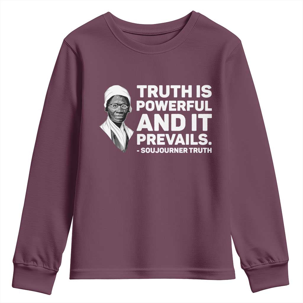 Sojourner Truth Quote Youth Sweatshirt Truth is Powerful and It Prevails
