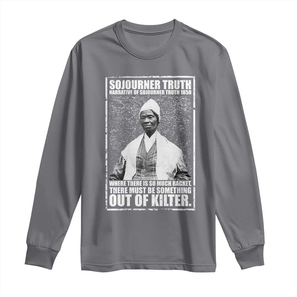 Sojourner Truth Quote Long Sleeve Shirt Black History Month
