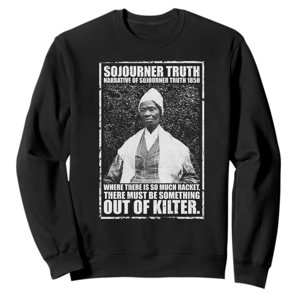 Sojourner Truth Quote Sweatshirt Black History Month