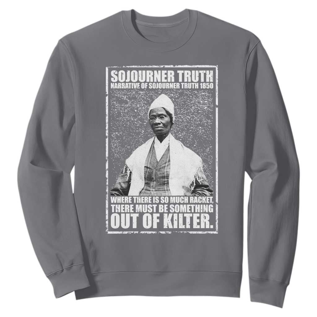 Sojourner Truth Quote Sweatshirt Black History Month