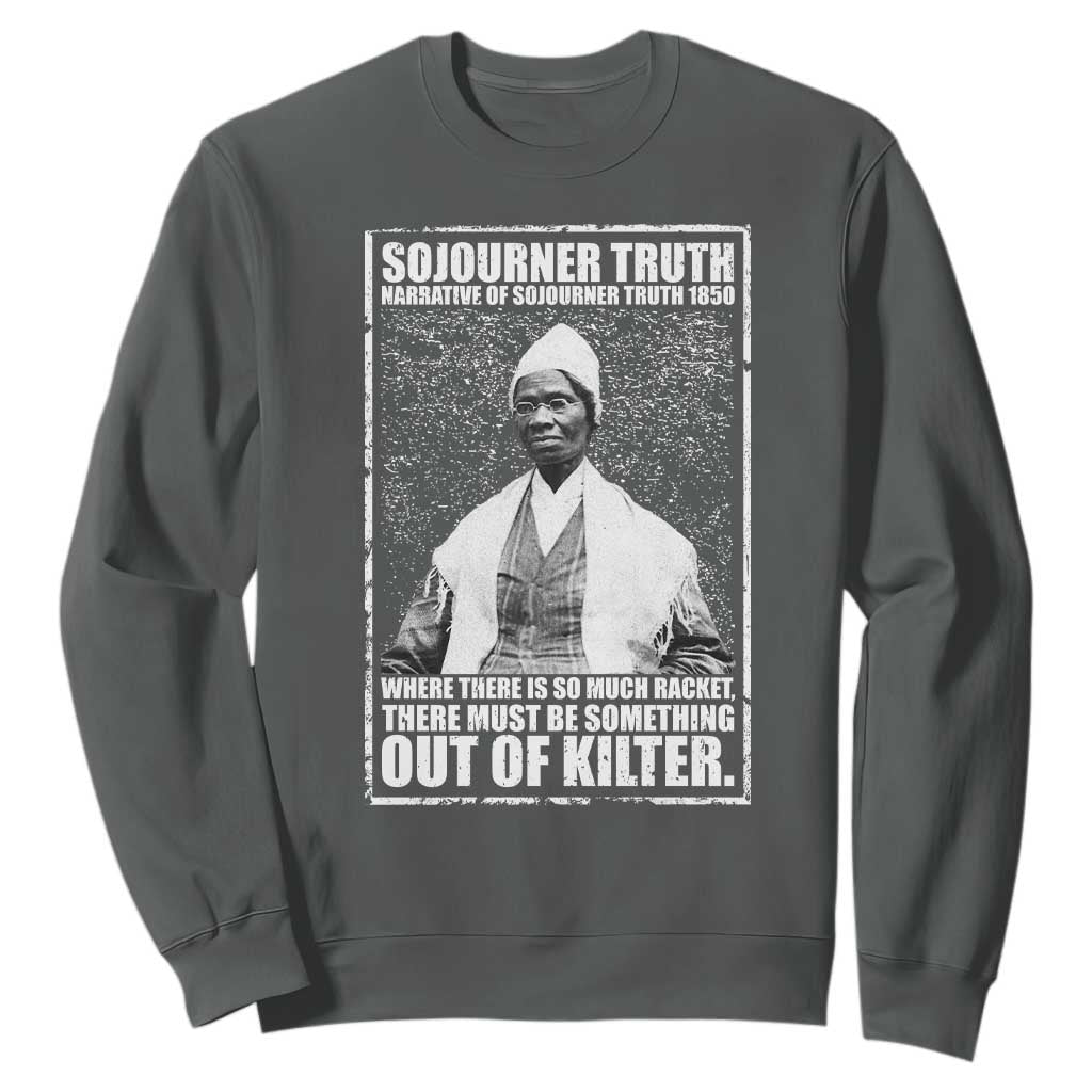 Sojourner Truth Quote Sweatshirt Black History Month