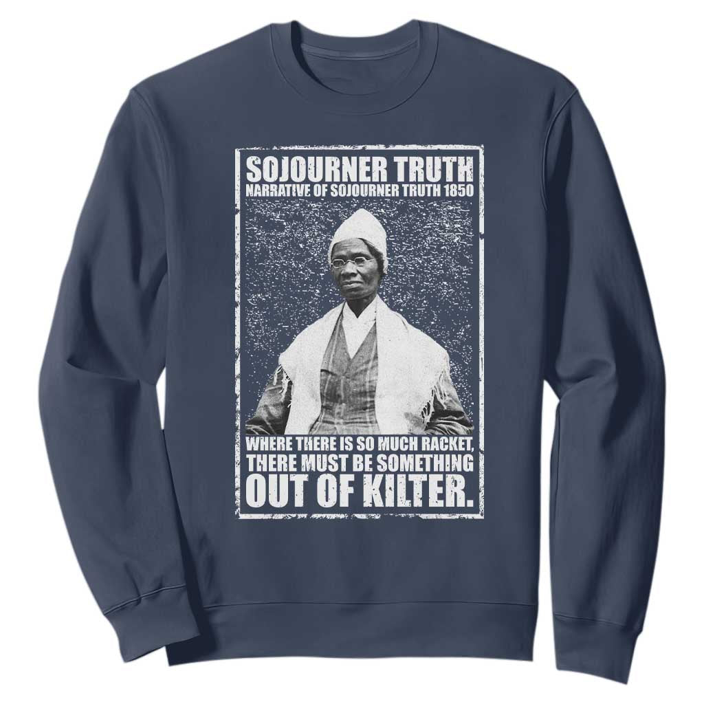 Sojourner Truth Quote Sweatshirt Black History Month