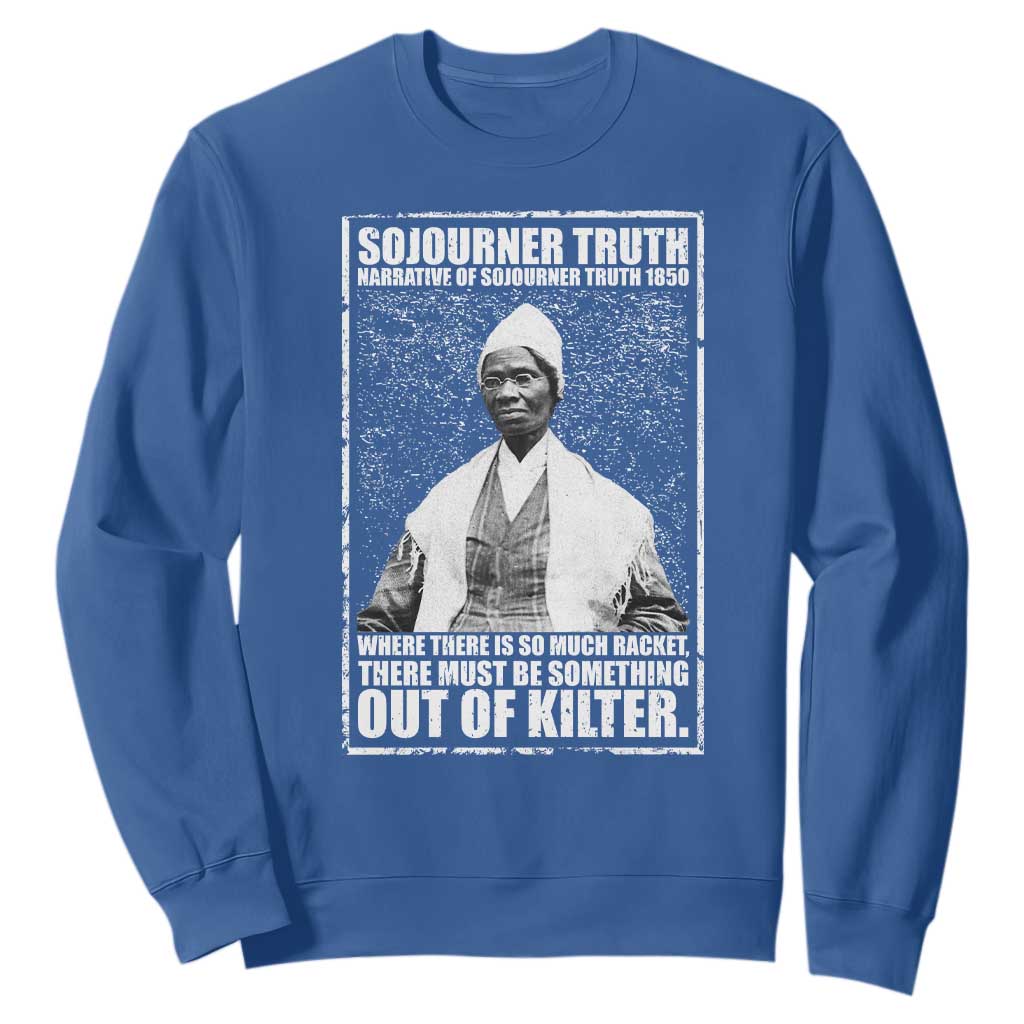 Sojourner Truth Quote Sweatshirt Black History Month