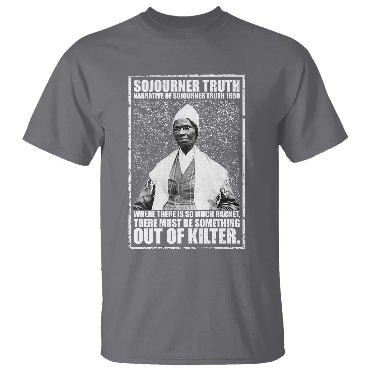 Sojourner Truth Quote T Shirt Black History Month