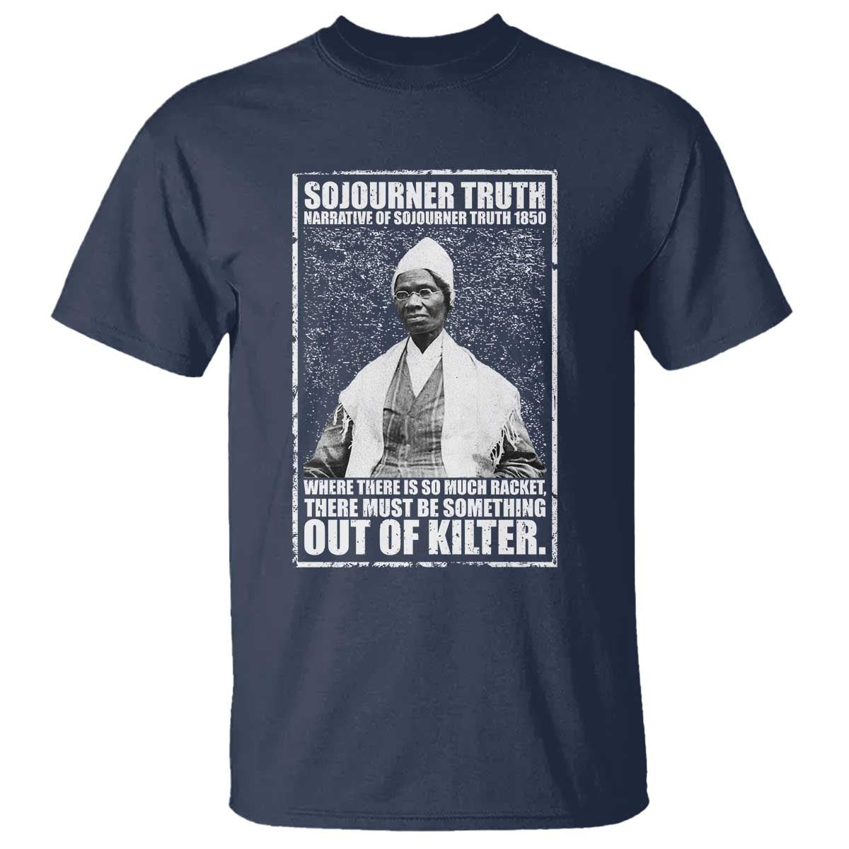 Sojourner Truth Quote T Shirt Black History Month