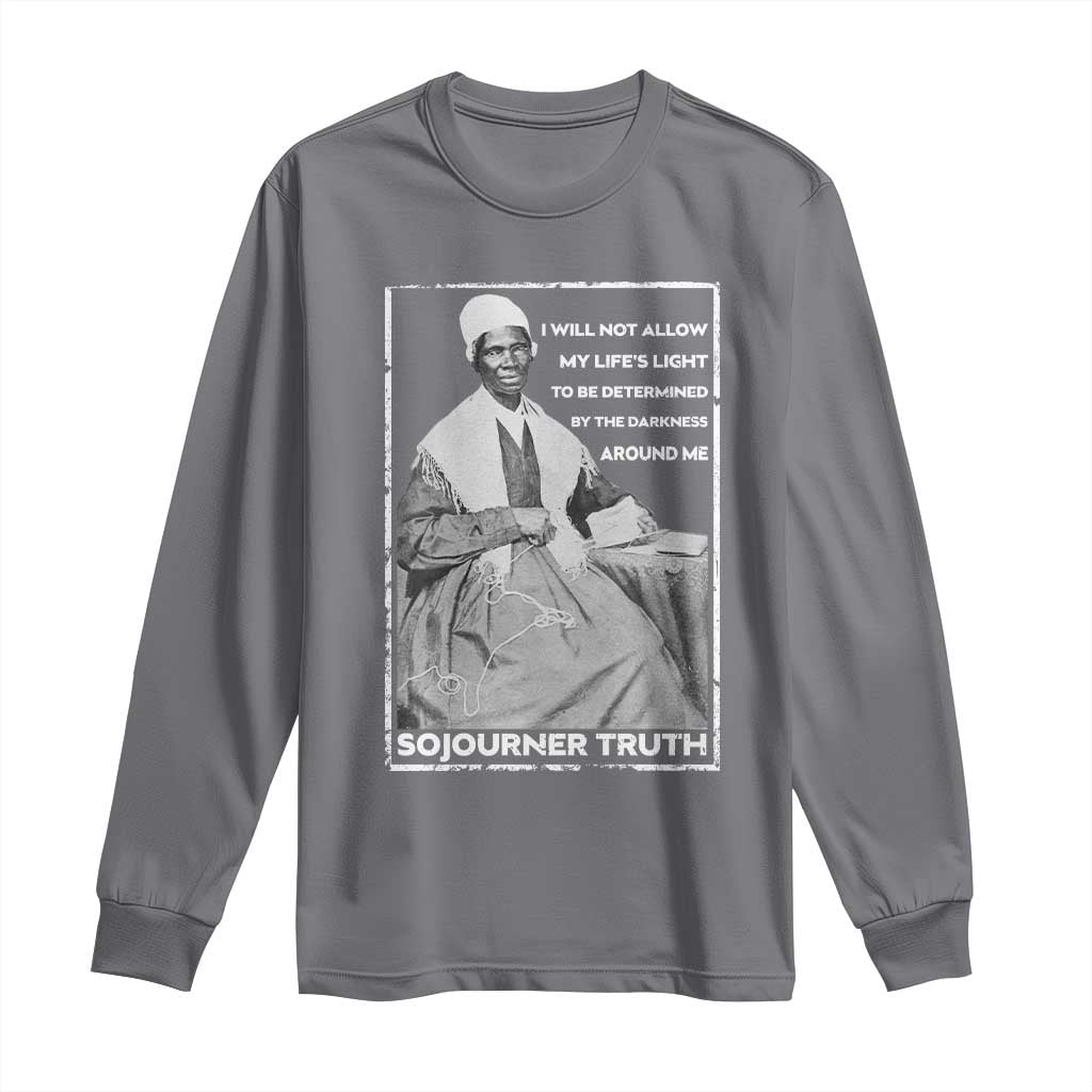 Sojourner Truth Quote Long Sleeve Shirt Black History Month Strong Woman