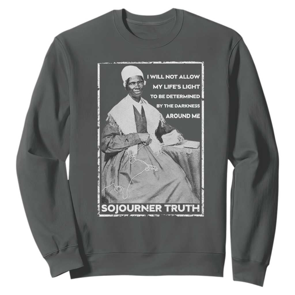 Sojourner Truth Quote Sweatshirt Black History Month Strong Woman