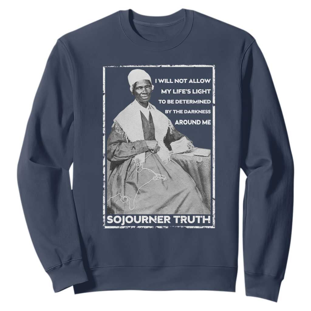 Sojourner Truth Quote Sweatshirt Black History Month Strong Woman