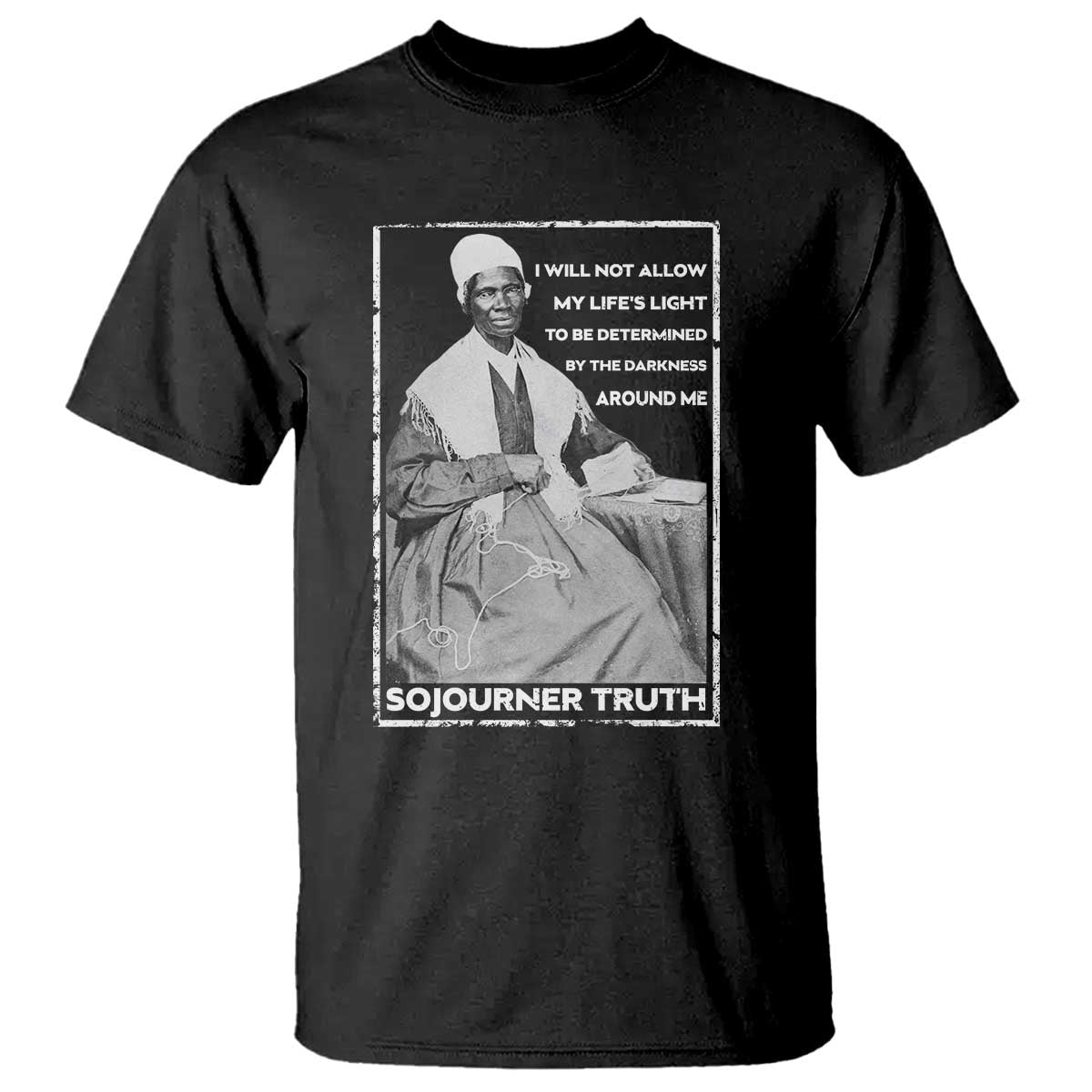 Sojourner Truth Quote T Shirt Black History Month Strong Woman