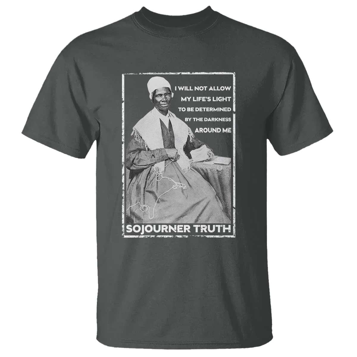 Sojourner Truth Quote T Shirt Black History Month Strong Woman