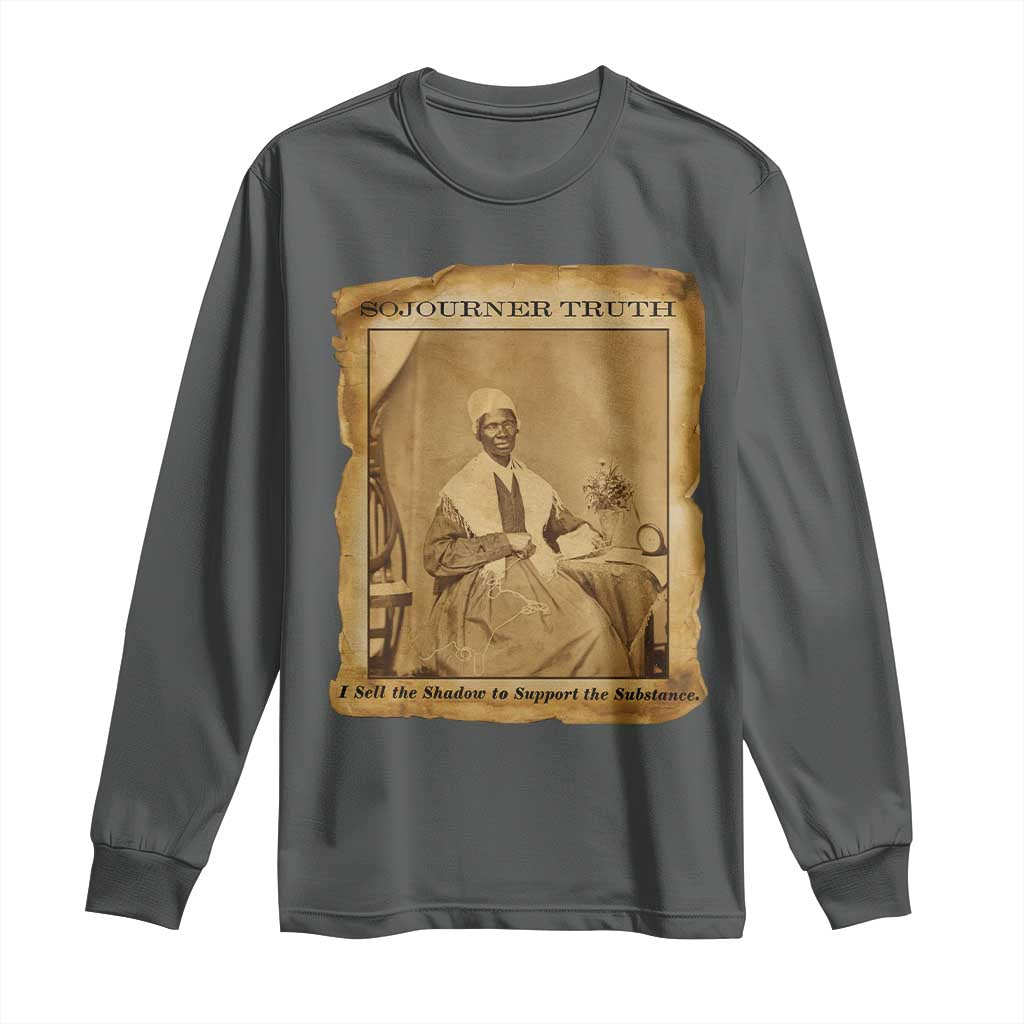 Sojourner Truth Long Sleeve Shirt Black Women Quote