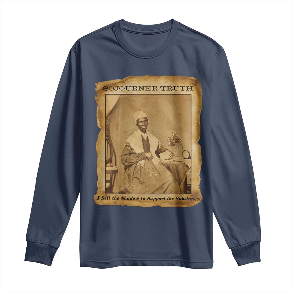 Sojourner Truth Long Sleeve Shirt Black Women Quote