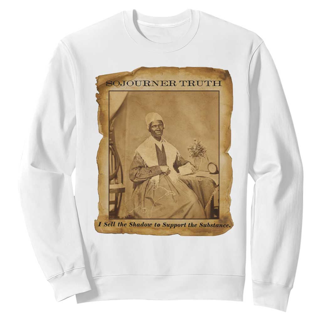 Sojourner Truth Sweatshirt Black Women Quote