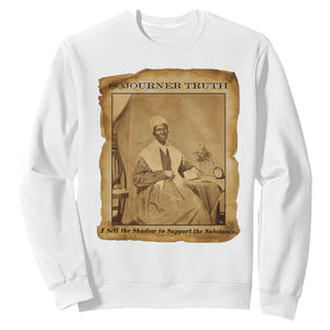 Sojourner Truth Sweatshirt Black Women Quote