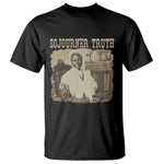 Sojourner Truth T Shirt African American Historical Hero