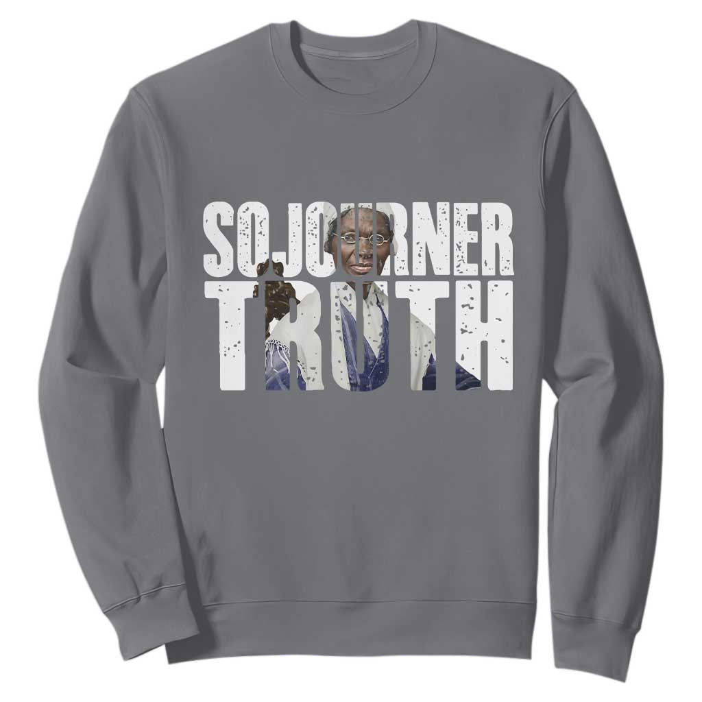 Sojourner Truth Quote Sweatshirt African American Historical Hero