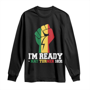 Nat Turner Quote Long Sleeve Shirt Black History African American