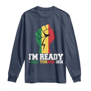 Nat Turner Quote Long Sleeve Shirt Black History African American