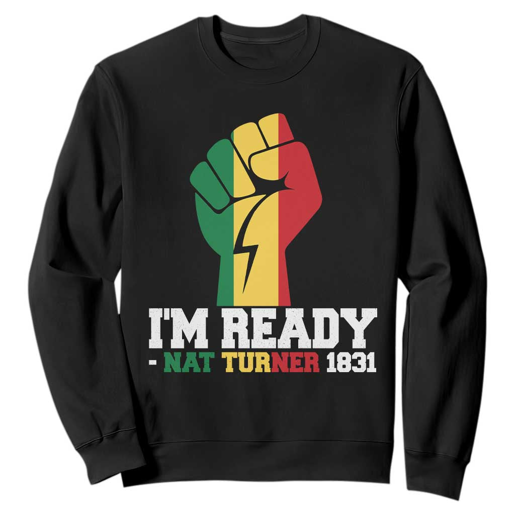 Nat Turner Quote Sweatshirt Black History African American