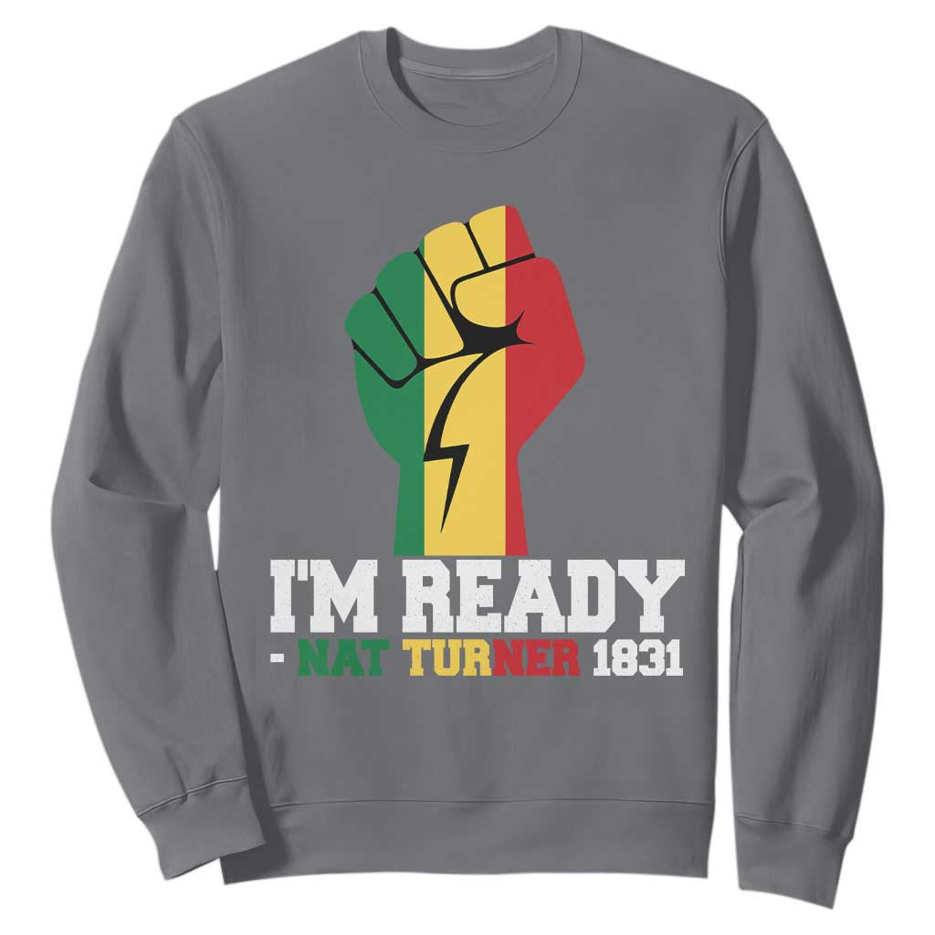 Nat Turner Quote Sweatshirt Black History African American
