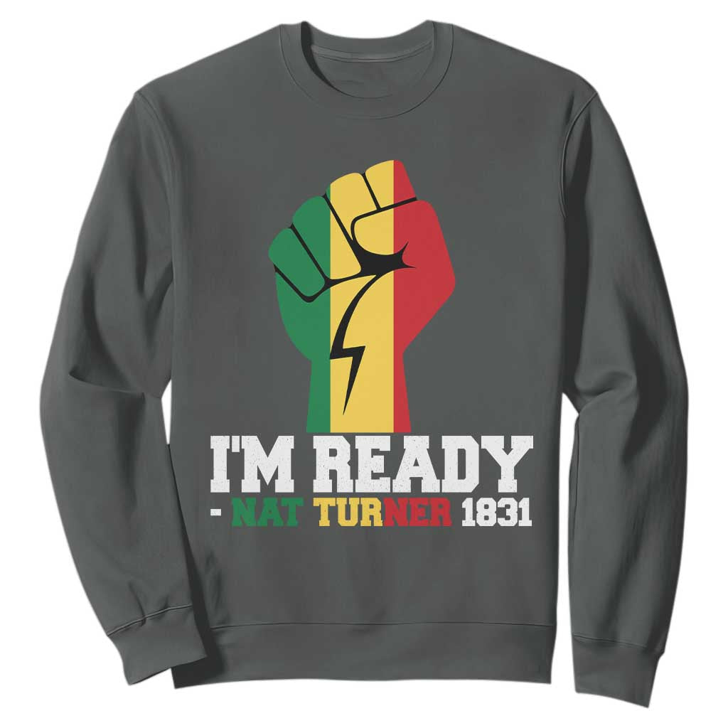 Nat Turner Quote Sweatshirt Black History African American