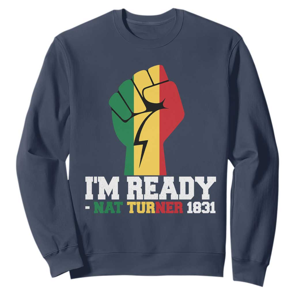 Nat Turner Quote Sweatshirt Black History African American