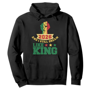 MLK Day Hoodie 2026 And I Still Dream Like King