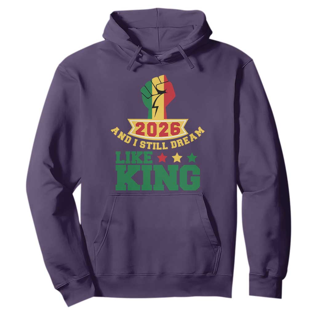 MLK Day Hoodie 2026 And I Still Dream Like King