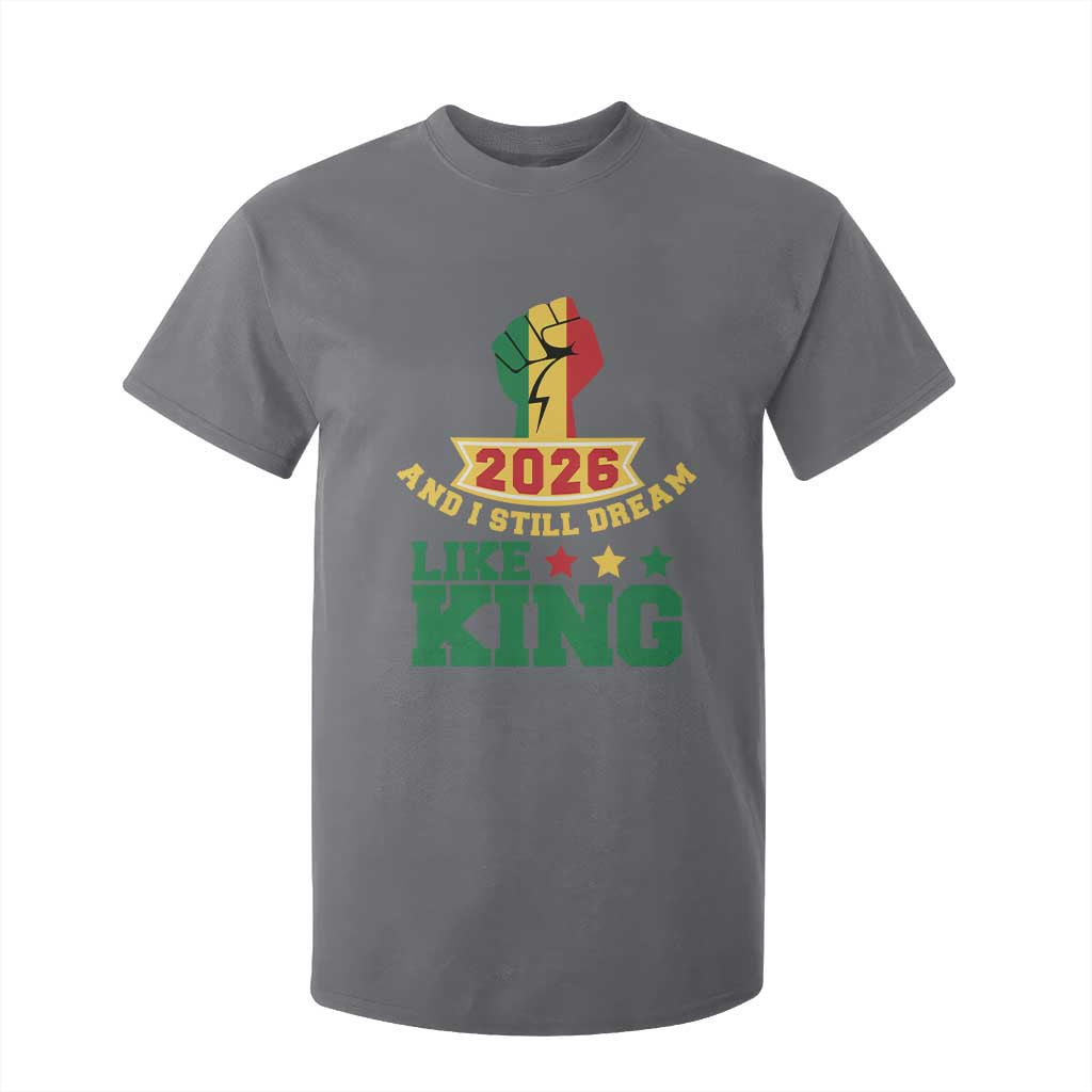 MLK Day T Shirt For Kid 2026 And I Still Dream Like King
