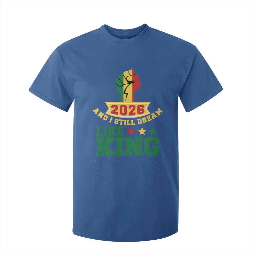MLK Day T Shirt For Kid 2026 And I Still Dream Like King