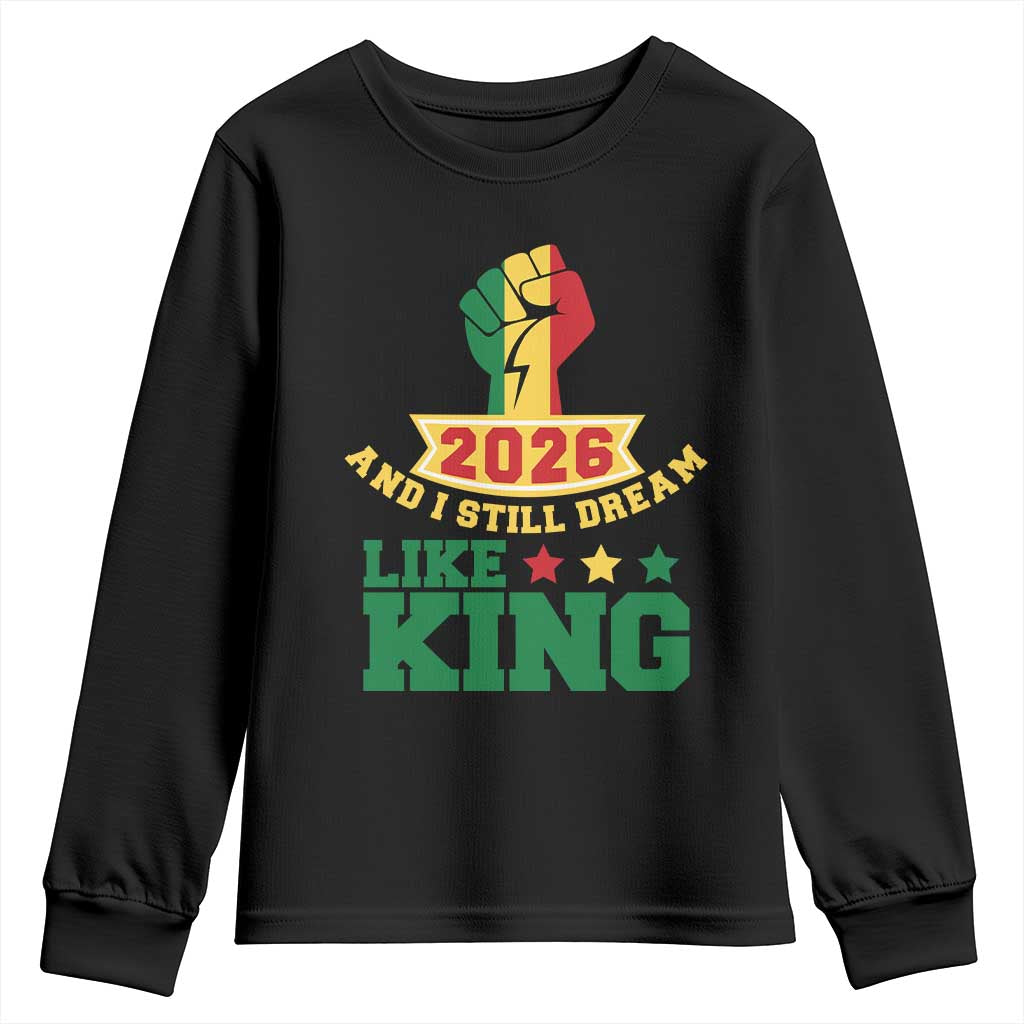 MLK Day Youth Sweatshirt 2026 And I Still Dream Like King