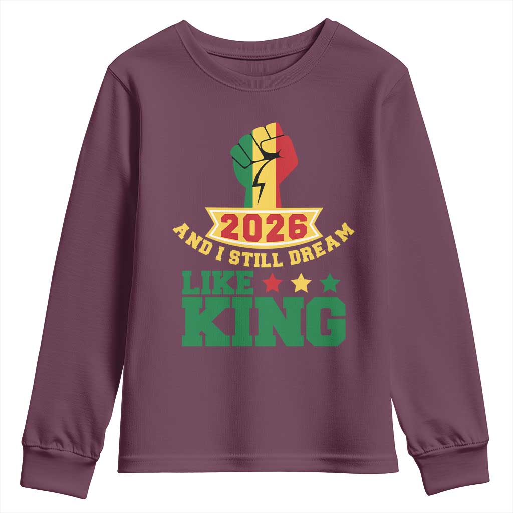 MLK Day Youth Sweatshirt 2026 And I Still Dream Like King