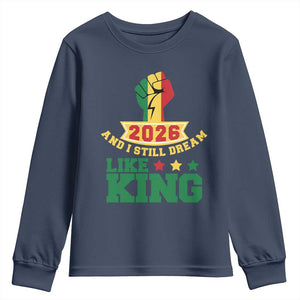 MLK Day Youth Sweatshirt 2026 And I Still Dream Like King