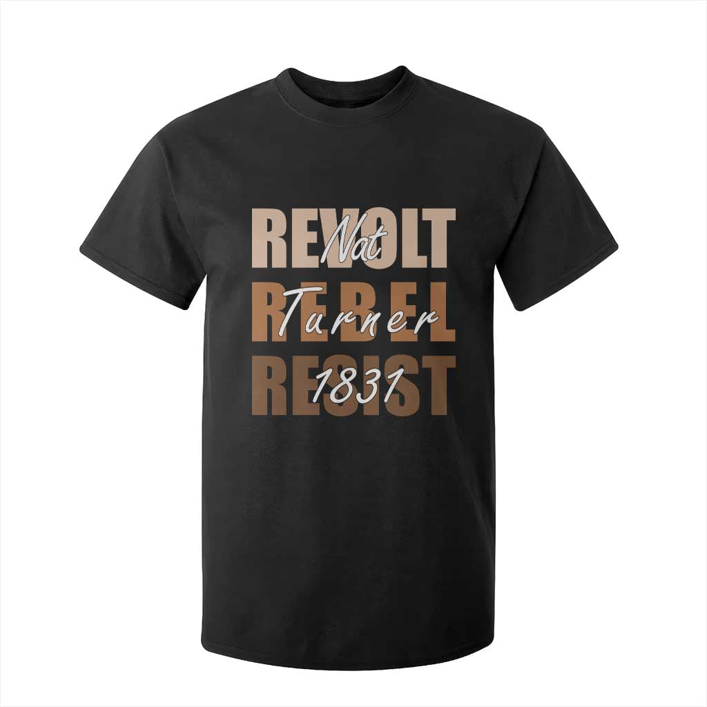 Nat Turner Quote T Shirt For Kid Black History Month