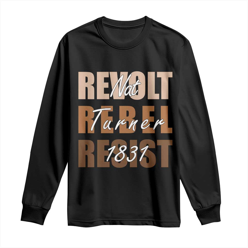 Nat Turner Quote Long Sleeve Shirt Black History Month