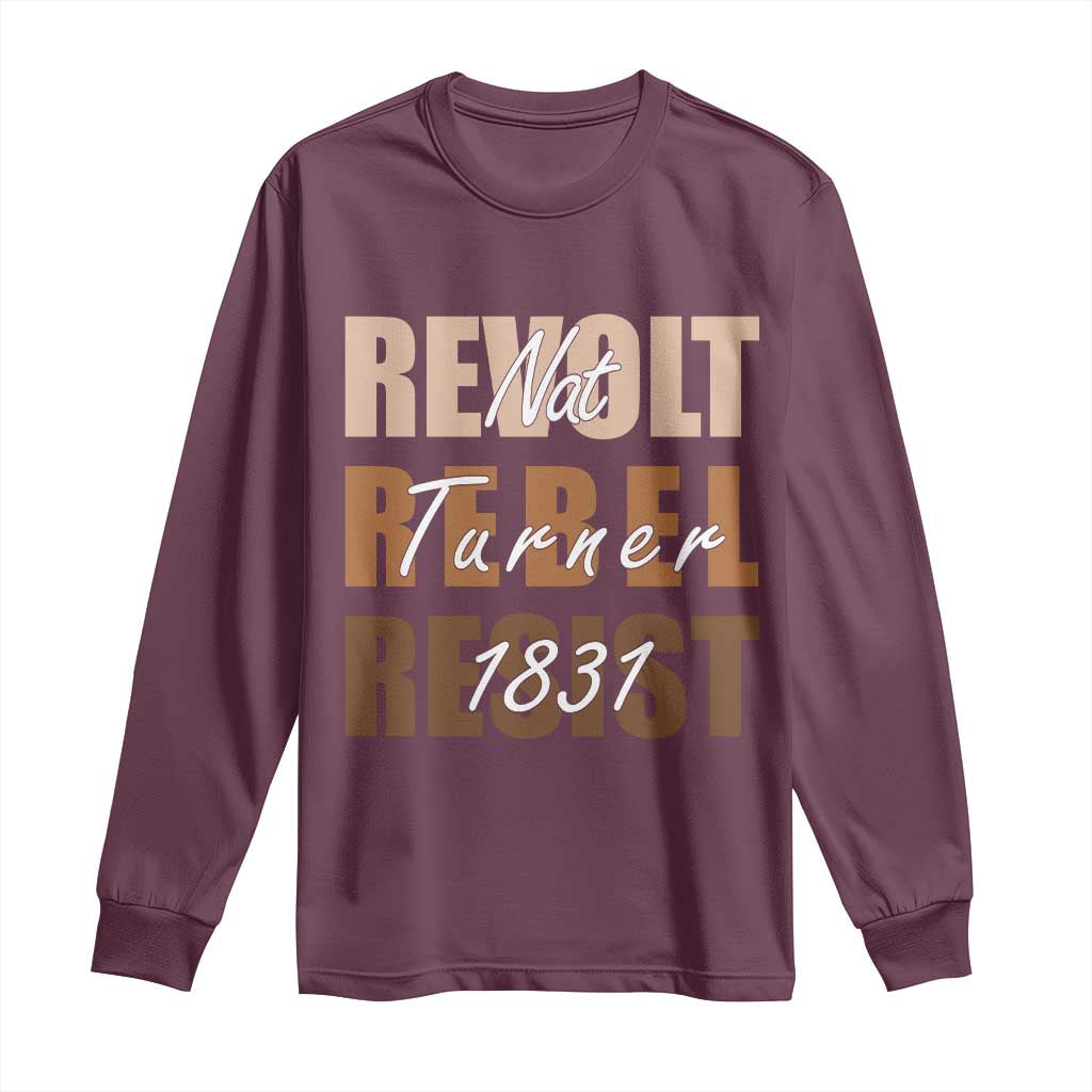 Nat Turner Quote Long Sleeve Shirt Black History Month
