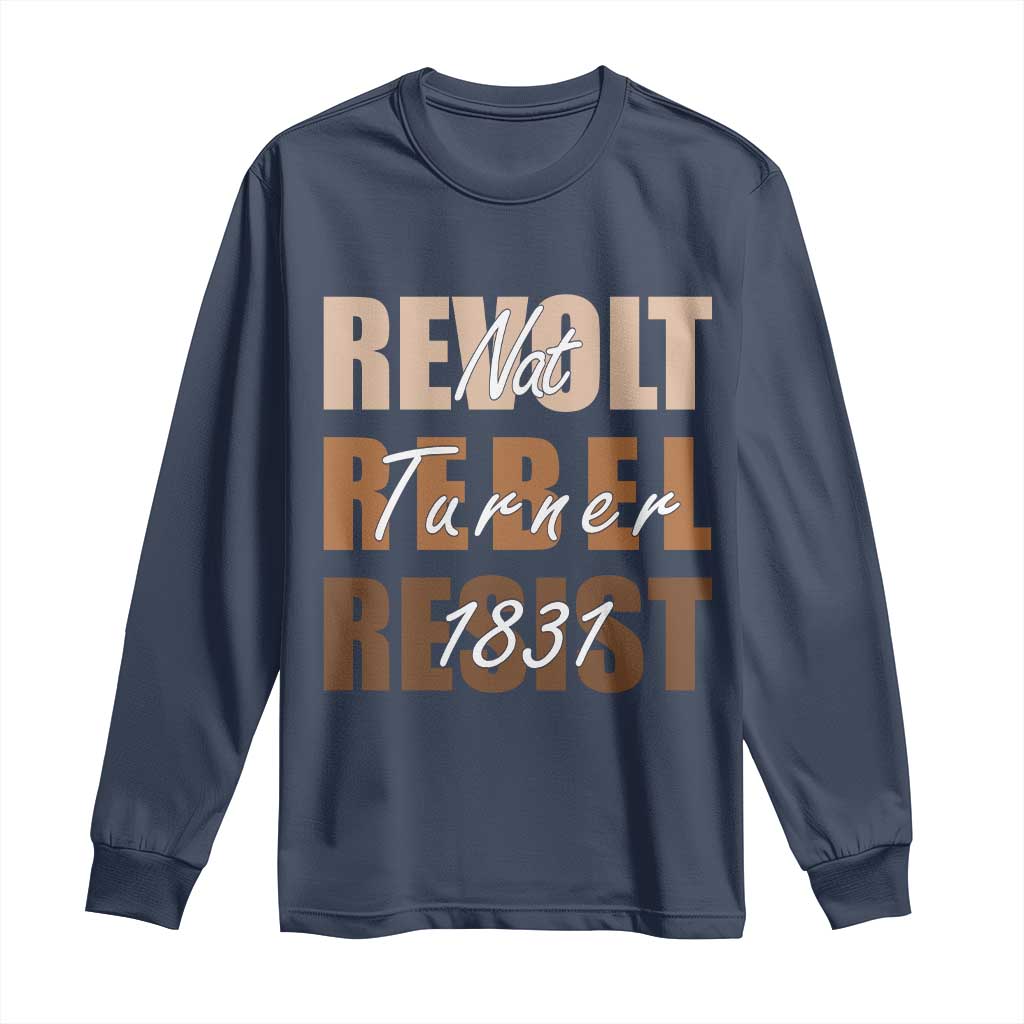 Nat Turner Quote Long Sleeve Shirt Black History Month