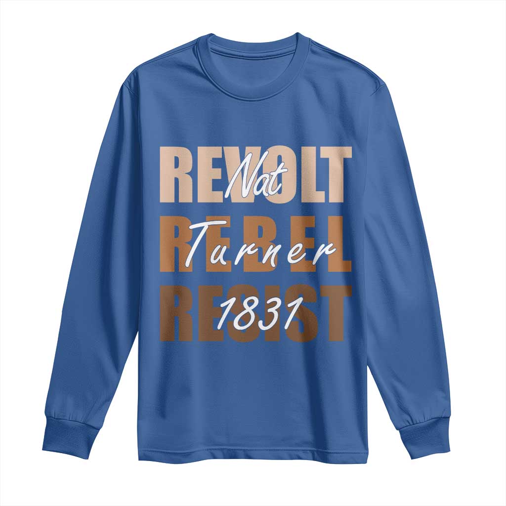 Nat Turner Quote Long Sleeve Shirt Black History Month