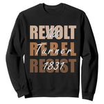 Nat Turner Quote Sweatshirt Black History Month