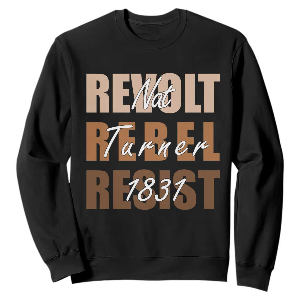 Nat Turner Quote Sweatshirt Black History Month