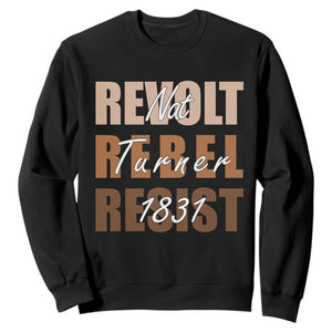 Nat Turner Quote Sweatshirt Black History Month