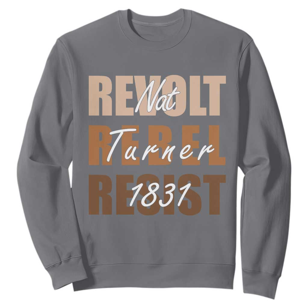 Nat Turner Quote Sweatshirt Black History Month