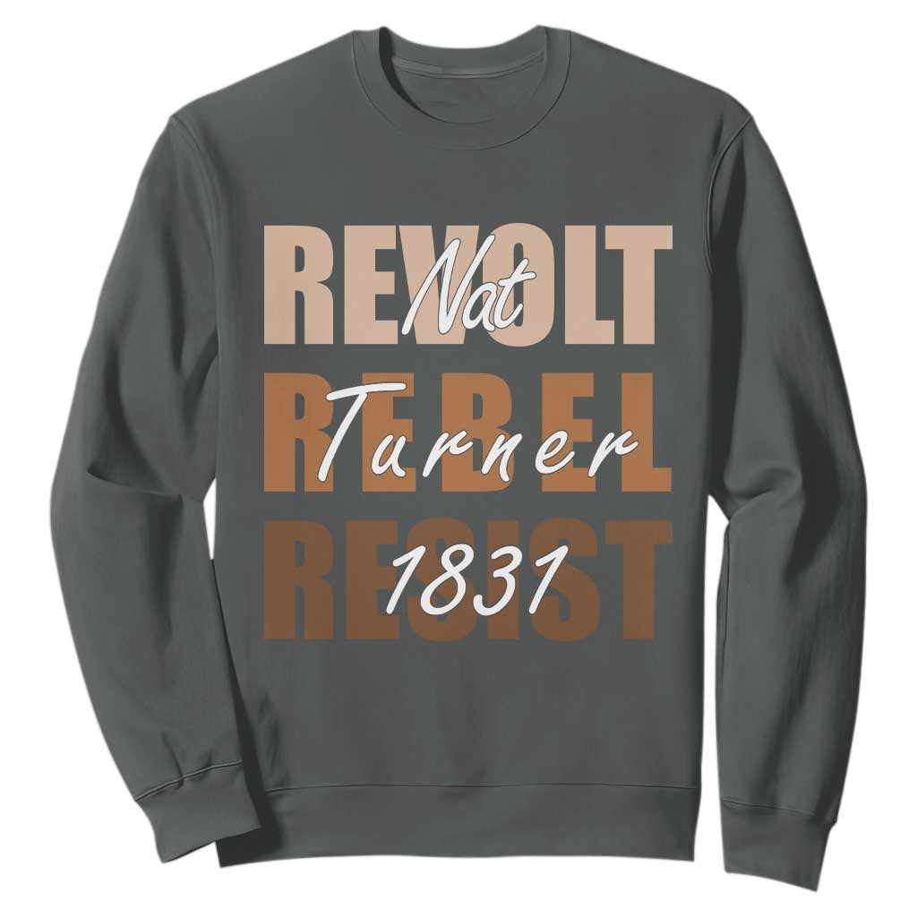 Nat Turner Quote Sweatshirt Black History Month