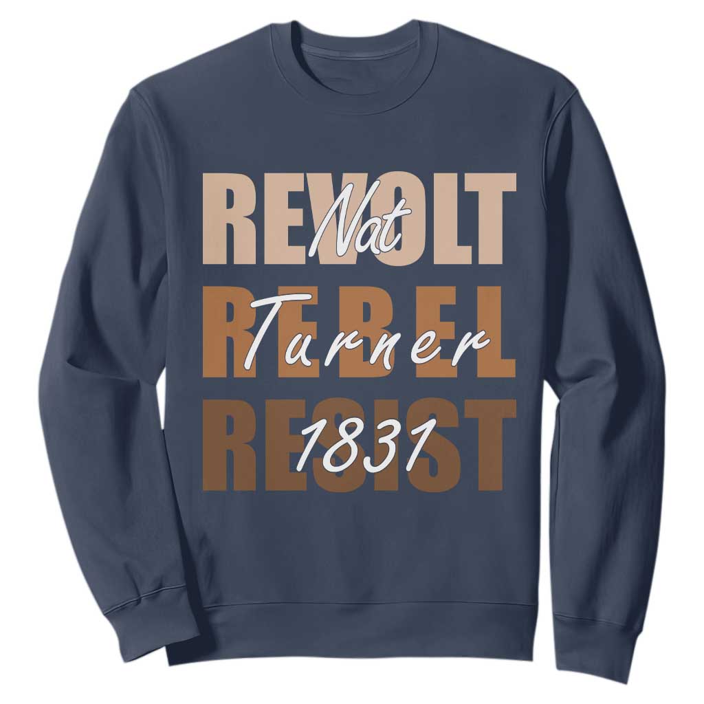 Nat Turner Quote Sweatshirt Black History Month